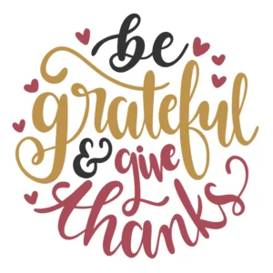 Be Grateful Give Thanks Typography DTF Transfer