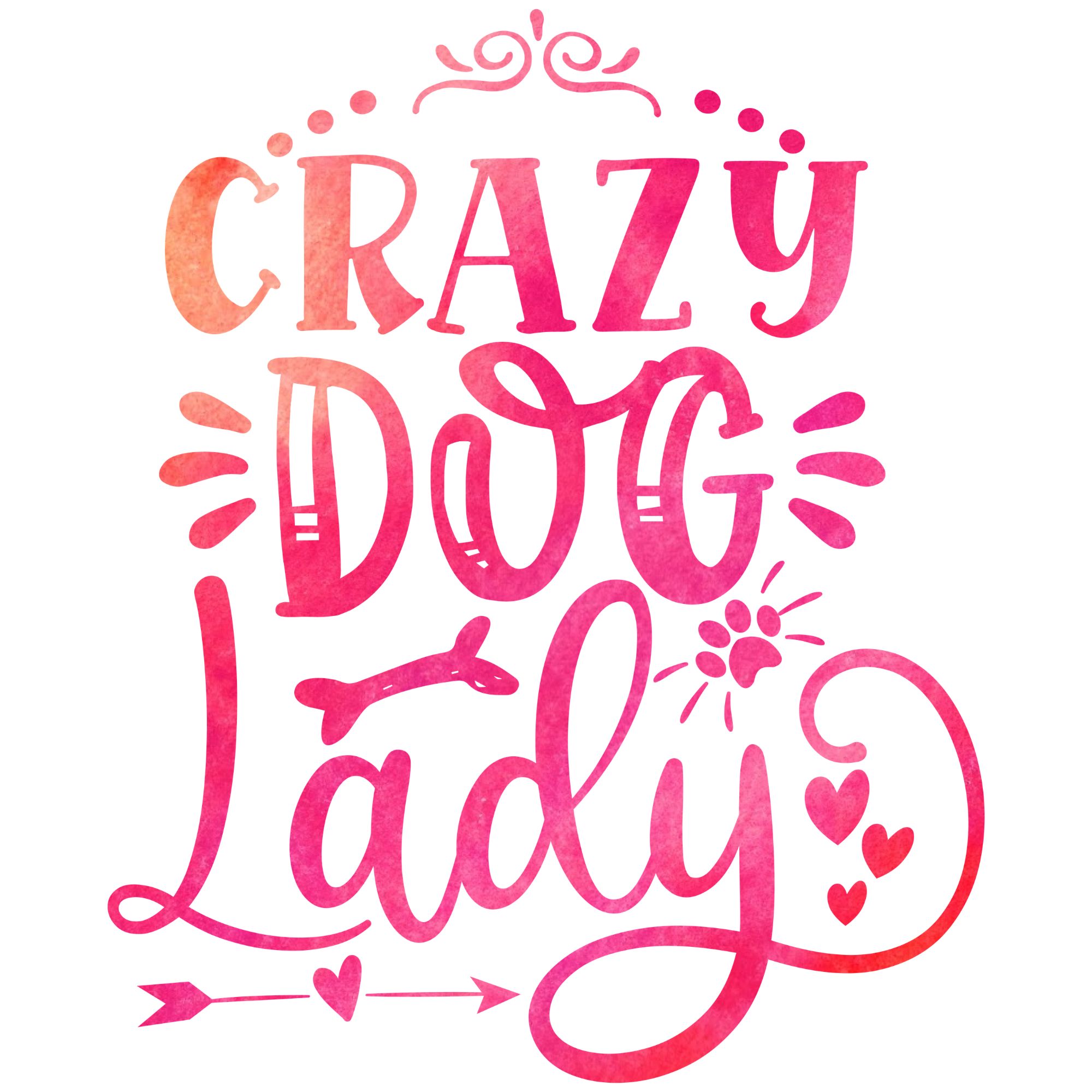 Crazy Dog Lady DTF Transfer – Funny Dog Lover Quote Print 1 Crazy Dog Lady DTF Transfer